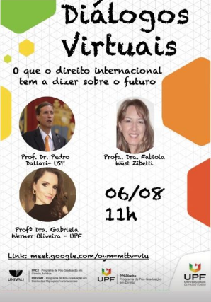 Diálogos Virtuais - O que o direito internacional tem a dizer sobre o futuro Dia 06 de agosto de 2020