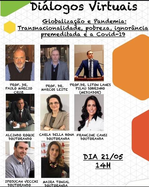 Diálogos Virtuais - Globalização e Pandemia: Transnacionalidade, pobreza, ignorância premeditada e a Covid-19 - 21 de maio de 2020