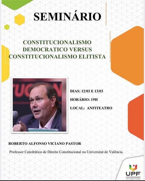 Seminário "Constitucionalismo Democrático versus Constitucionalismo Elitista" - 12 e 13 de março de 2020